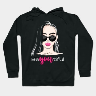 Be-YOU-Tiful - Beautiful, Motivational Phrase Positive Quote Hoodie